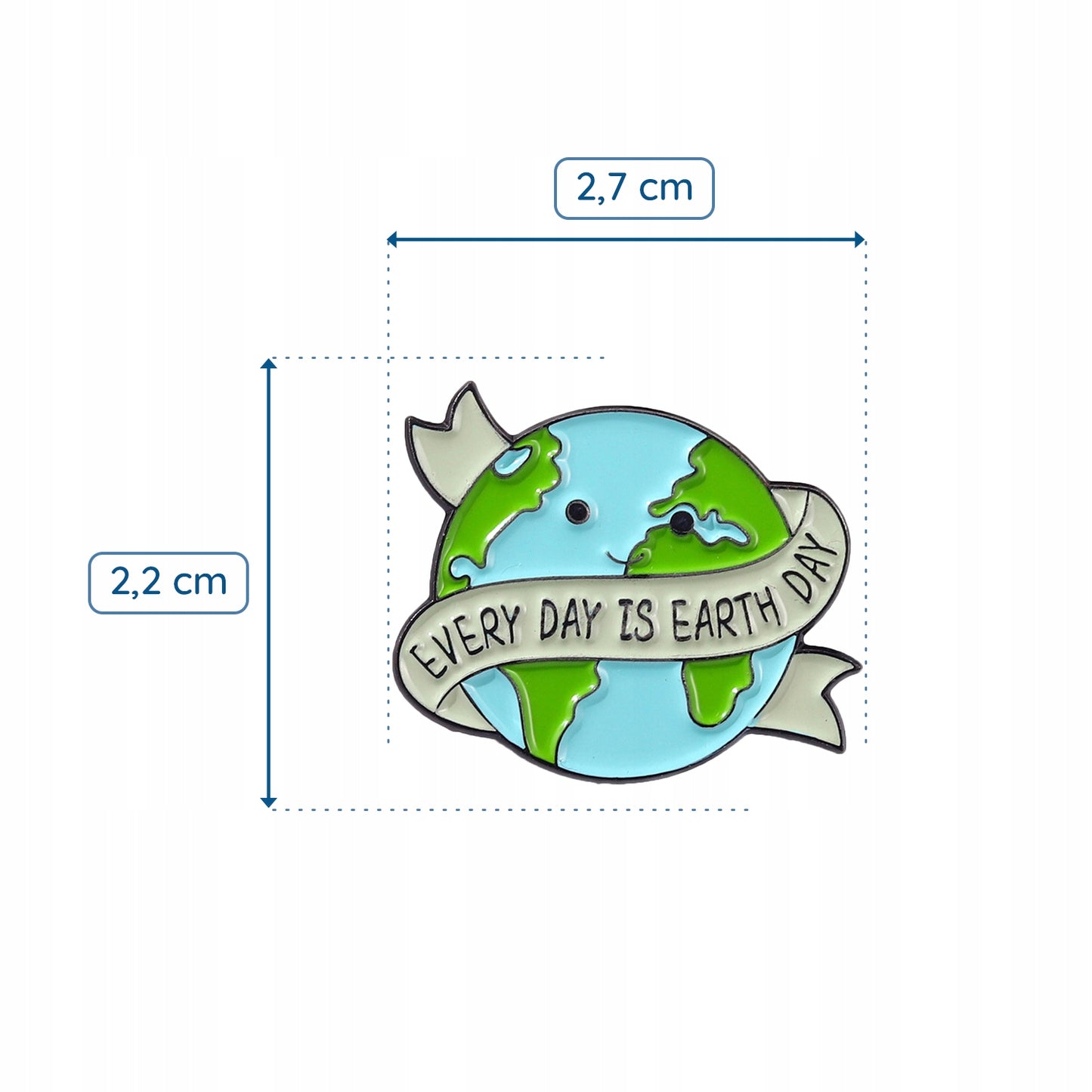 Ekologiczna przypinka w kształcie planety Ziemia ze sloganem "Every Day Is Earth Day"